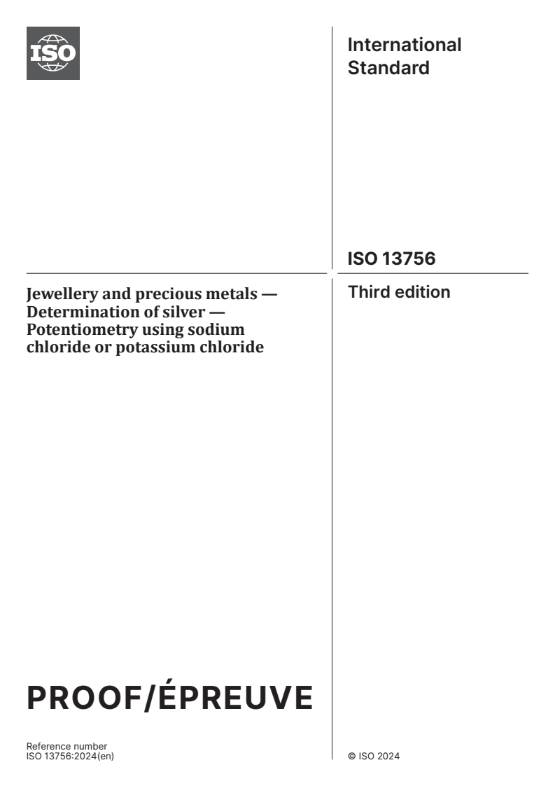 ISO/PRF 13756 - Jewellery and precious metals — Determination of silver — Potentiometry using sodium chloride or potassium chloride
Released:12. 02. 2024