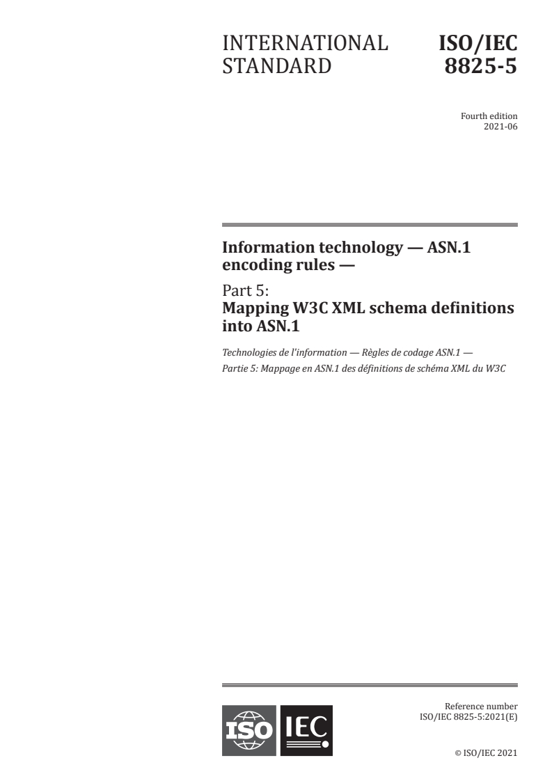 ISO/IEC 8825-5:2021 - Information technology — ASN.1 encoding rules — Part 5: Mapping W3C XML schema definitions into ASN.1
Released:6/30/2021