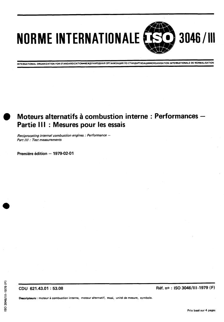 ISO 3046-3:1979 - Reciprocating internal combustion engines : Performance — Part 3: Test measurements
Released:2/1/1979