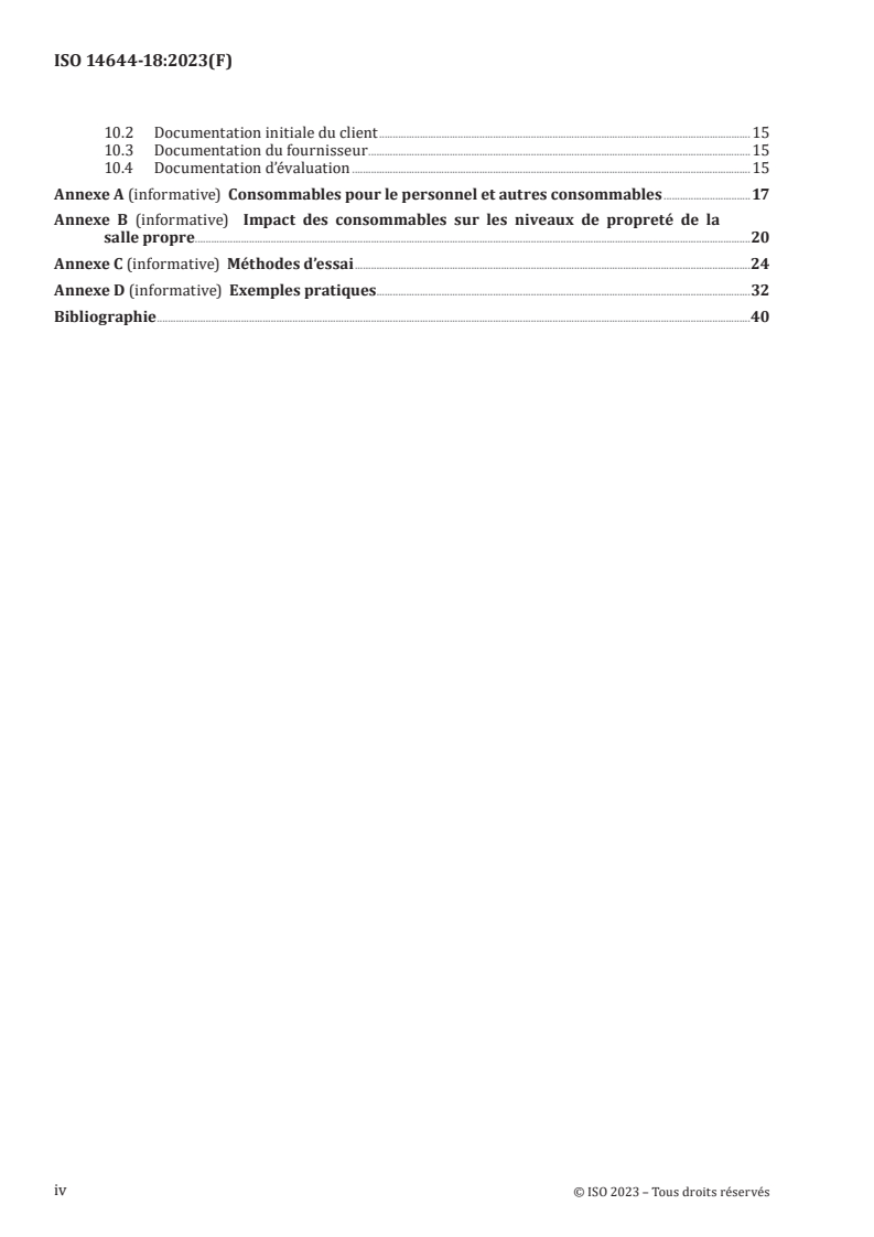 ISO 14644-18:2023 ISO 14644-18:2023 - Salles propres et environnements maîtrisés apparentés — Partie 18: Évaluation de l’aptitude à l’emploi des consommables
Released:16. 10. 2023 - Page 4 preview