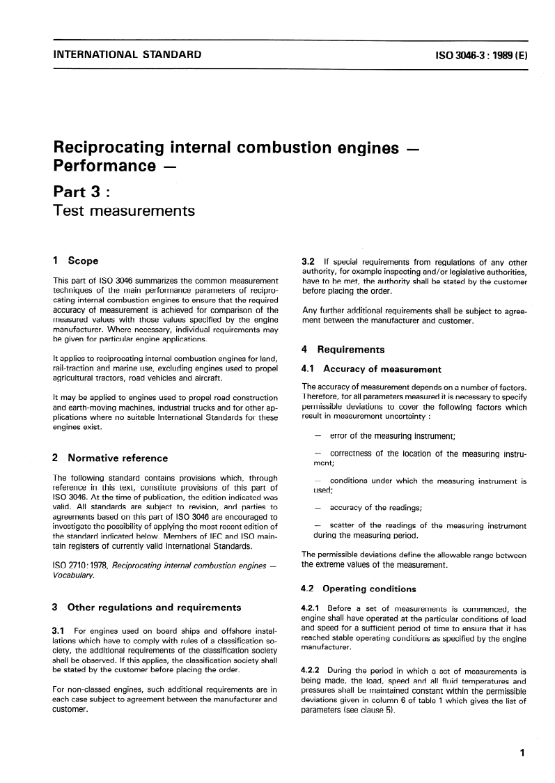 ISO 3046-3:1989 ISO 3046-3:1989 - Reciprocating internal combustion engines — Performance — Part 3: Test measurements
Released:11/23/1989