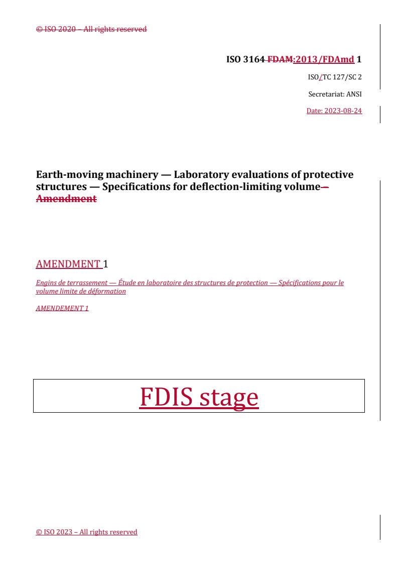 REDLINE ISO 3164:2013/FDAmd 1 - Earth-moving machinery — Laboratory evaluations of protective structures — Specifications for deflection-limiting volume — Amendment 1
Released:29. 08. 2023