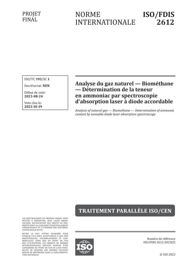 ISO 2612 - Analyse du gaz naturel — Biométhane — Détermination de la teneur en ammoniac par spectroscopie d'absorption laser à diode accordable
Released:25. 08. 2023
