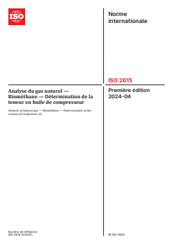 ISO 2615:2024 ISO 2615:2024 - Analyse du gaz naturel — Biométhane — Détermination de la teneur en huile de compresseur
Released:25. 04. 2024 - Page 1 preview