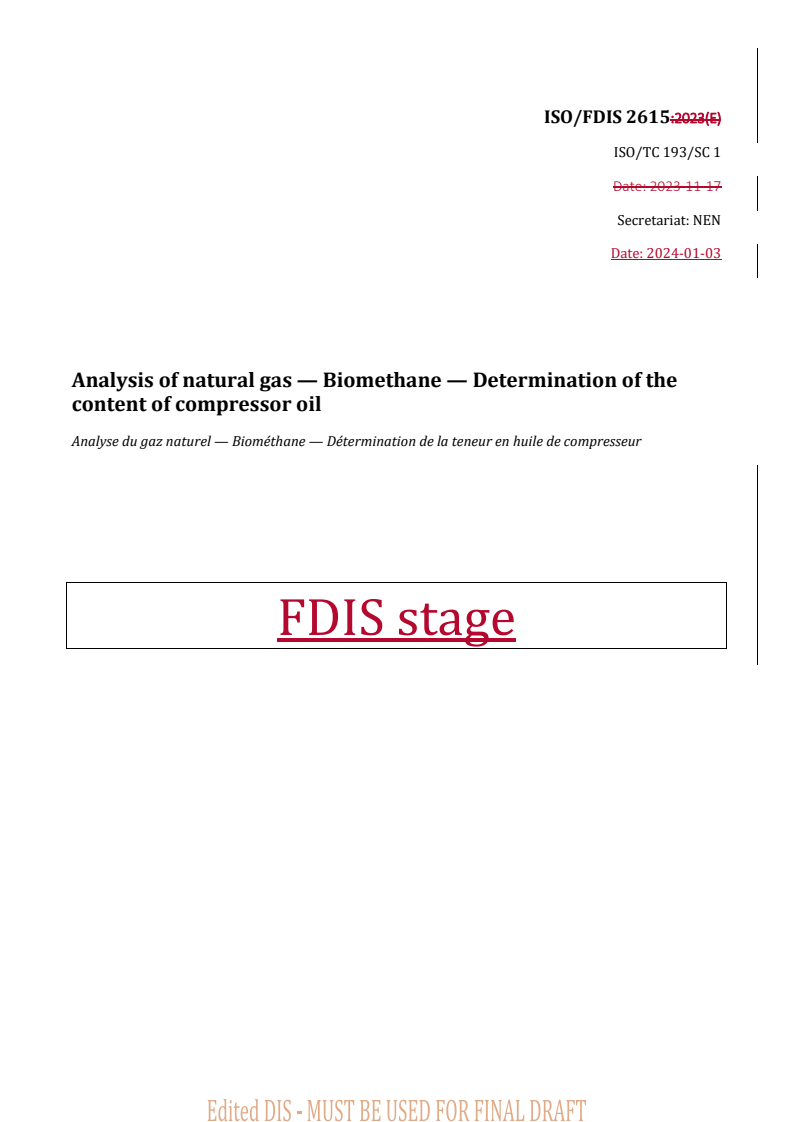 REDLINE ISO/FDIS 2615 - Analysis of natural gas —Biomethane — Determination of the content of compressor oil
Released:4. 01. 2024