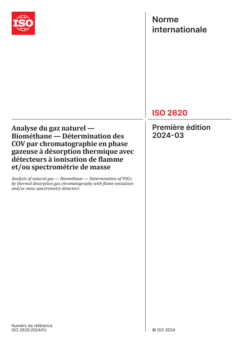 ISO 2620:2024 - Analyse du gaz naturel — Biométhane — Détermination des COV par chromatographie en phase gazeuse à désorption thermique avec détecteurs à ionisation de flamme et/ou spectrométrie de masse
Released:25. 03. 2024