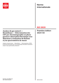 ISO 2620:2024 ISO 2620:2024 - Analyse du gaz naturel — Biométhane — Détermination des COV par chromatographie en phase gazeuse à désorption thermique avec détecteurs à ionisation de flamme et/ou spectrométrie de masse
Released:25. 03. 2024 - Page 1 preview