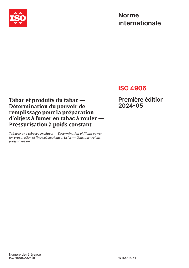 ISO 4906:2024 - Tabac et produits du tabac — Détermination du pouvoir de remplissage pour la préparation d'objets à fumer en tabac à rouler — Pressurisation à poids constant
Released:22. 05. 2024
