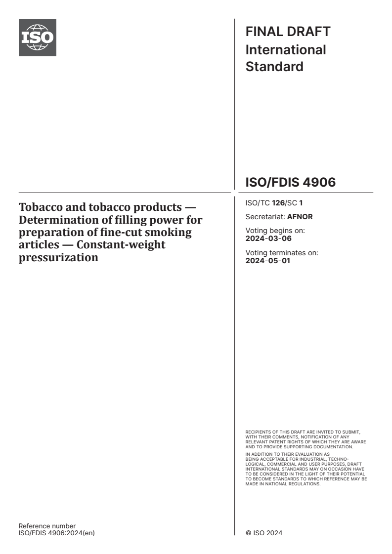 ISO/FDIS 4906 - Tobacco and tobacco products — Determination of filling power for preparation of fine-cut smoking articles — Constant-weight pressurization
Released:21. 02. 2024