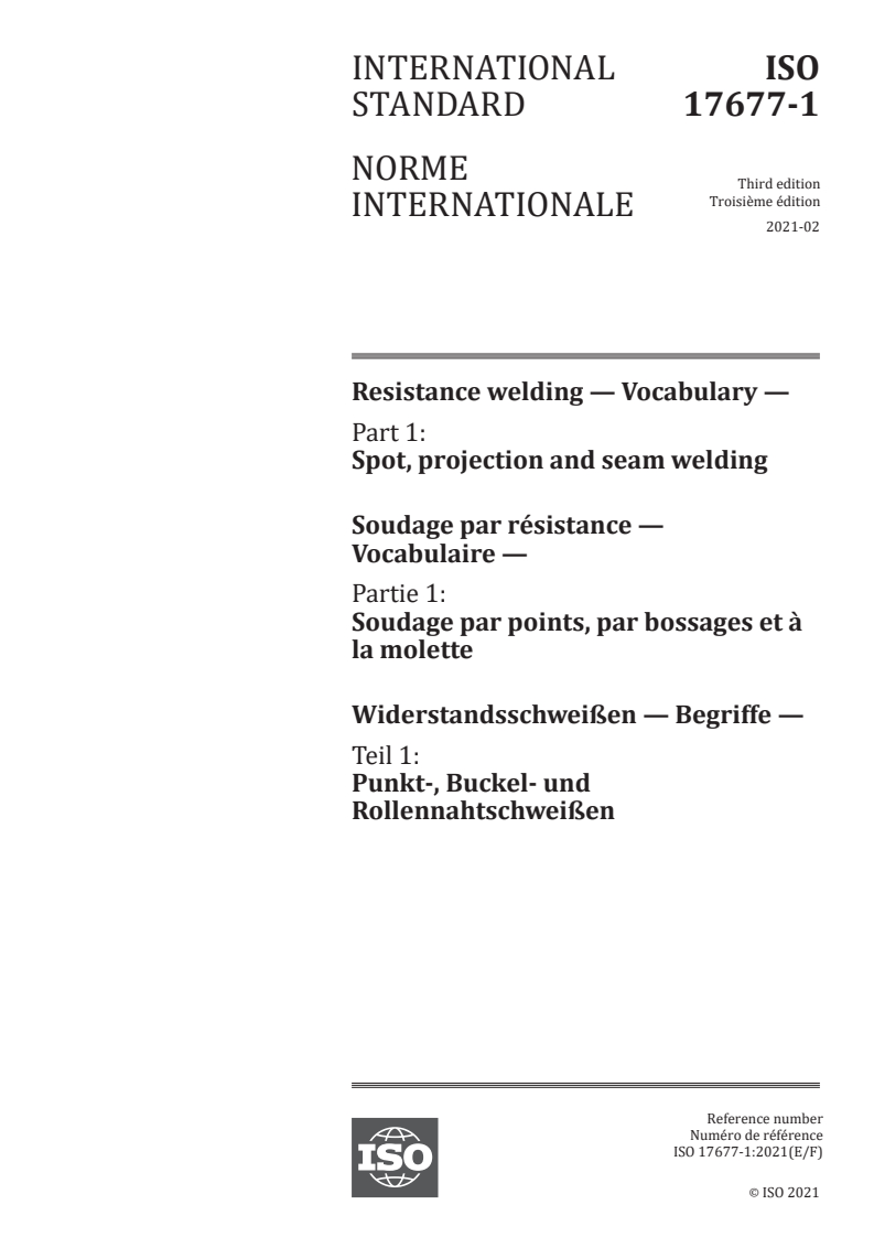 ISO 17677-1:2021 - Resistance welding — Vocabulary — Part 1: Spot, projection and seam welding
Released:2/23/2021