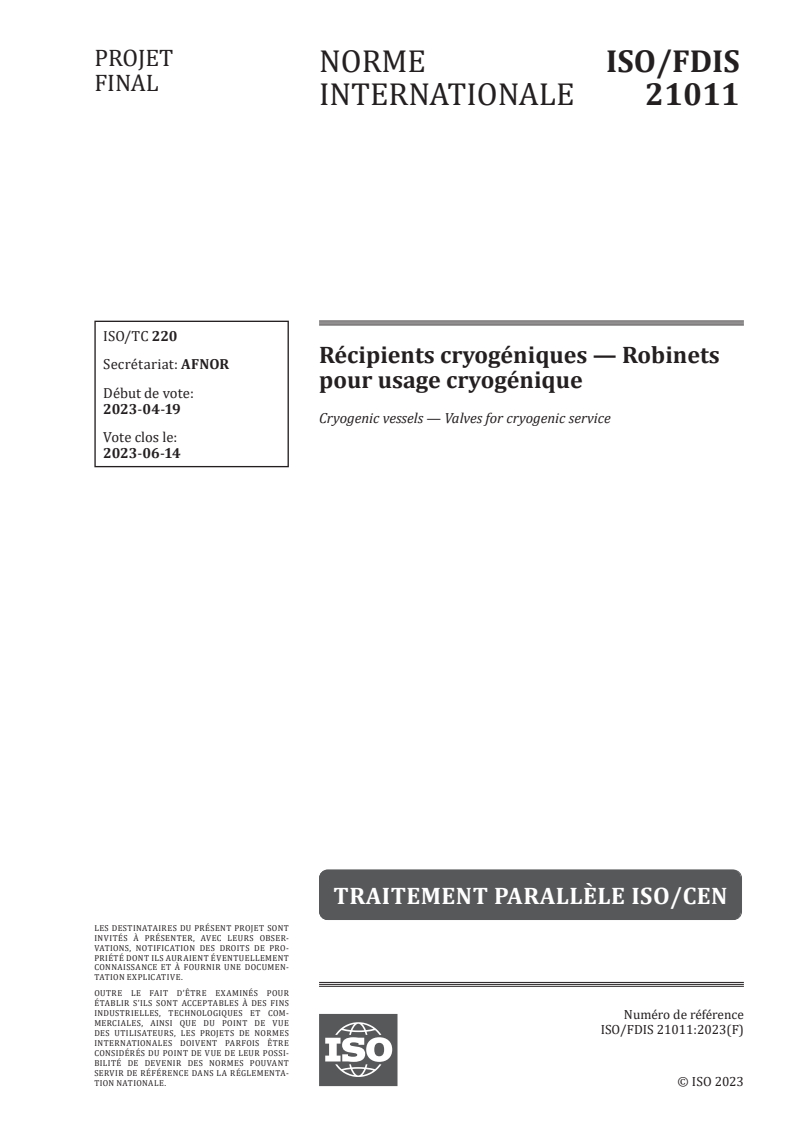 ISO/FDIS 21011 - Récipients cryogéniques — Robinets pour usage cryogénique
Released:28. 04. 2023