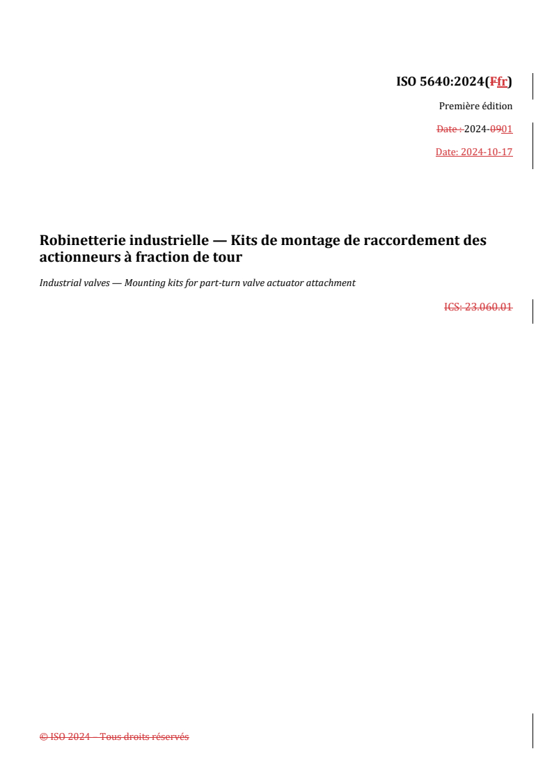 REDLINE ISO 5640:2024 - Robinetterie industrielle — Kits de montage de raccordement des actionneurs à fraction de tour
Released:11/1/2024