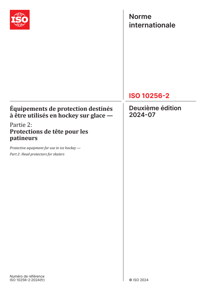 ISO 10256-2:2024 - Équipements de protection destinés à être utilisés en hockey sur glace — Partie 2: Protections de tête pour les patineurs
Released:16. 07. 2024