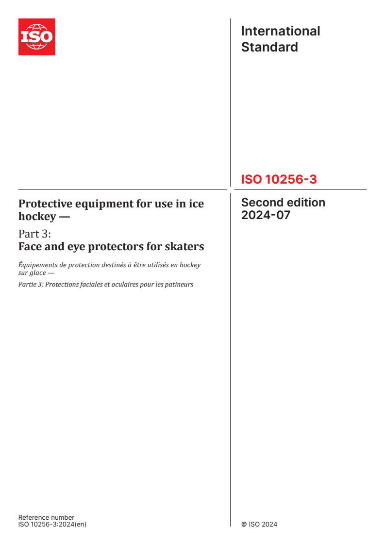 ISO 10256-3:2024 - Protective equipment for use in ice hockey — Part 3: Face and eye protectors for skaters
Released:16. 07. 2024