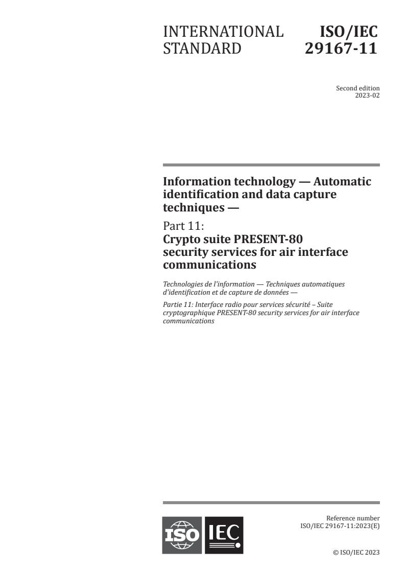 ISO/IEC 29167-11:2023 - Information technology — Automatic identification and data capture techniques — Part 11: Crypto suite PRESENT-80 security services for air interface communications
Released:20. 02. 2023