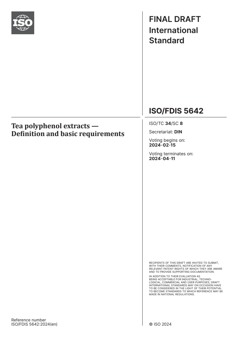 ISO/FDIS 5642 - Tea polyphenol extracts — Definition and basic requirements
Released:1. 02. 2024