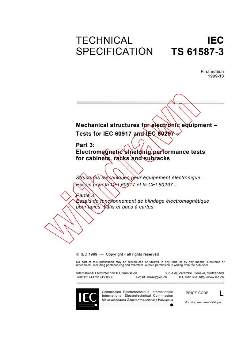 IEC TS 61587-3:1999 - Mechanical structures for electronic equipment - Tests for IEC 60917 and IEC 60297 - Part 3: Electromagnetic shielding performance tests for cabinets, racks and subracks
Released:10/13/1999
Isbn:2831848997