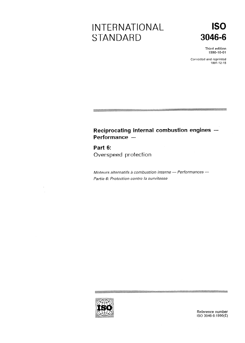 ISO 3046-6:1990 ISO 3046-6:1990 - Reciprocating internal combustion engines — Performance — Part 6: Overspeed protection
Released:1/16/1992