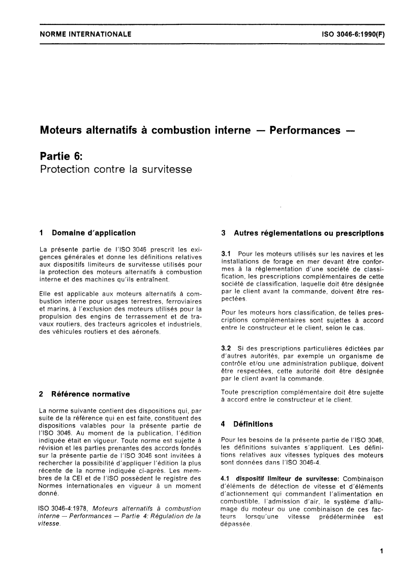 ISO 3046-6:1990 ISO 3046-6:1990 - Moteurs alternatifs à combustion interne — Performances — Partie 6: Protection contre la survitesse
Released:1/16/1992