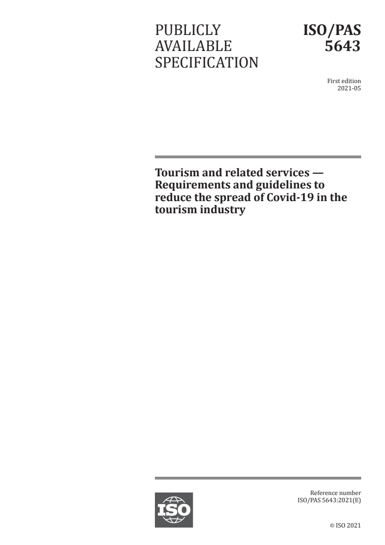 ISO/PAS 5643:2021 - Tourism and related services — Requirements and guidelines to reduce the spread of Covid-19 in the tourism industry
Released:5/18/2021