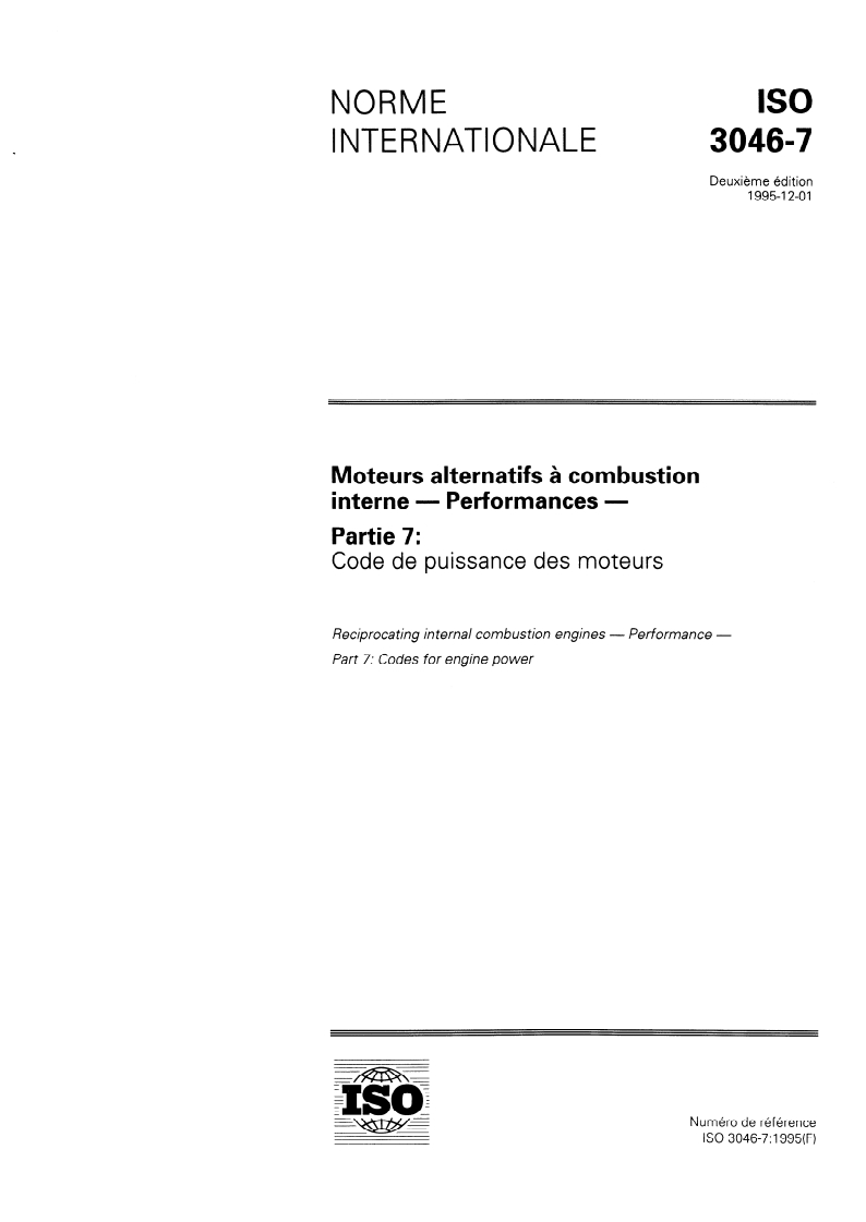 ISO 3046-7:1995 - Moteurs alternatifs à combustion interne — Performances — Partie 7: Codes de puissance des moteurs
Released:12/7/1995