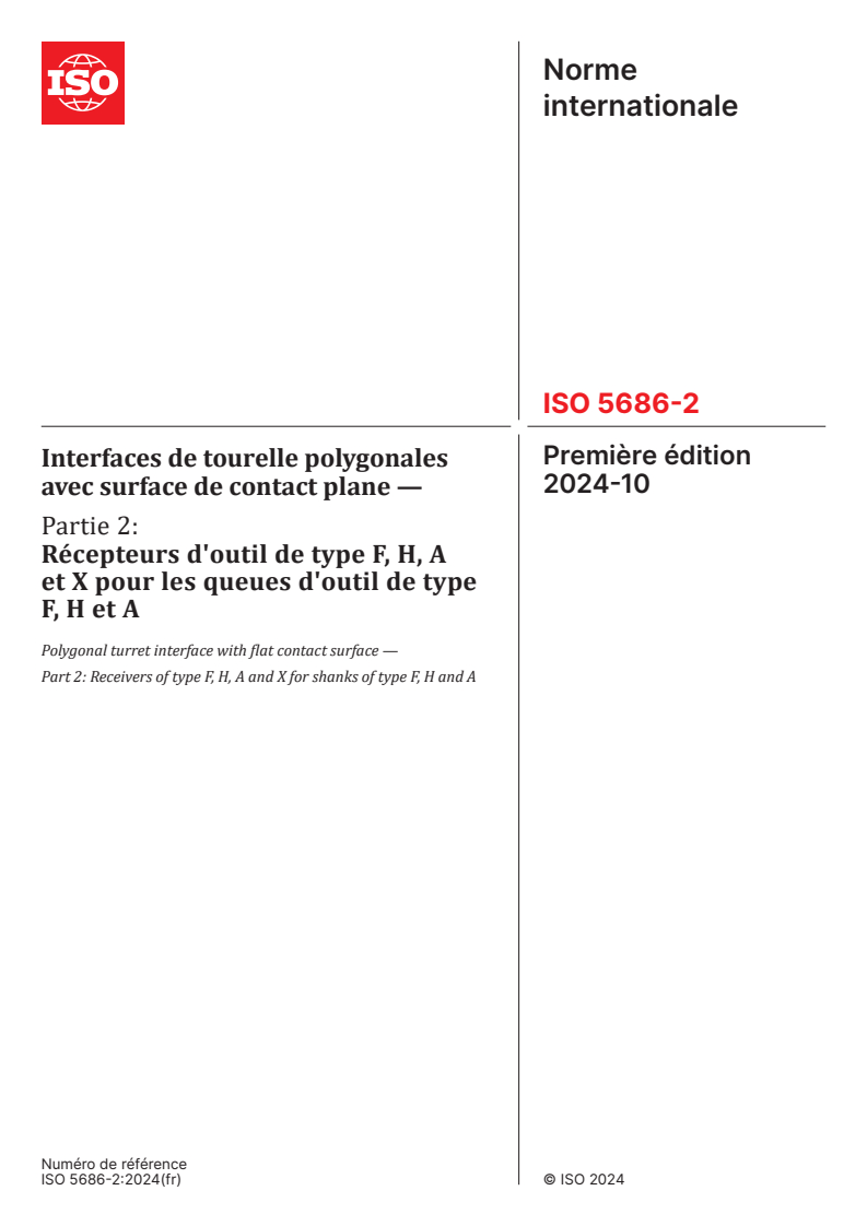 ISO 5686-2:2024 - Interfaces de tourelle polygonales avec surface de contact plane — Partie 2: Récepteurs d'outil de type F, H, A et X pour les queues d'outil de type F, H et A
Released:3. 10. 2024