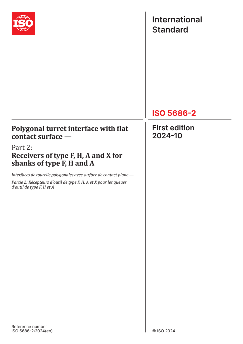 ISO 5686-2:2024 - Polygonal turret interface with flat contact surface — Part 2: Receivers of type F, H, A and X for shanks of type F, H and A
Released:3. 10. 2024