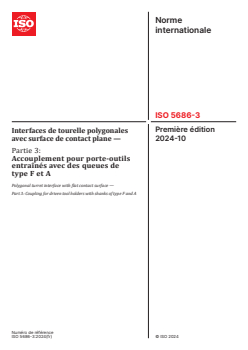 ISO 5686-3:2024 - Interfaces de tourelle polygonales avec surface de contact plane — Partie 3: Accouplement pour porte-outils entraînés avec des queues de type F et A
Released:3. 10. 2024 - Page 1 preview