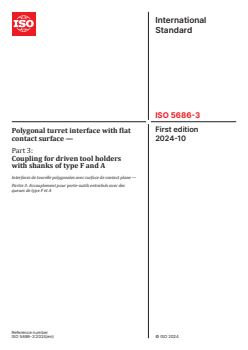 ISO 5686-3:2024 - Polygonal turret interface with flat contact surface — Part 3: Coupling for driven tool holders with shanks of type F and A
Released:3. 10. 2024 - Page 1 preview