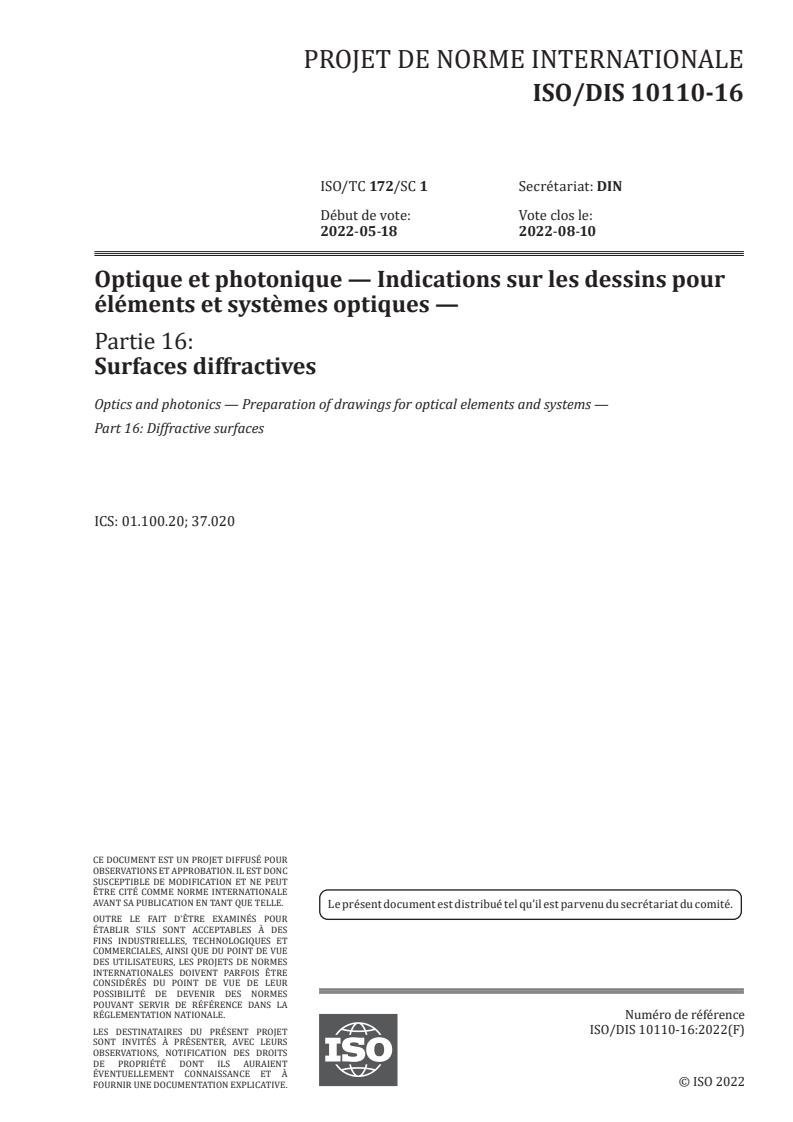 ISO/FDIS 10110-16 - Optique et photonique — Indications sur les dessins pour éléments et systèmes optiques — Partie 16: Surfaces diffractives
Released:5/16/2022