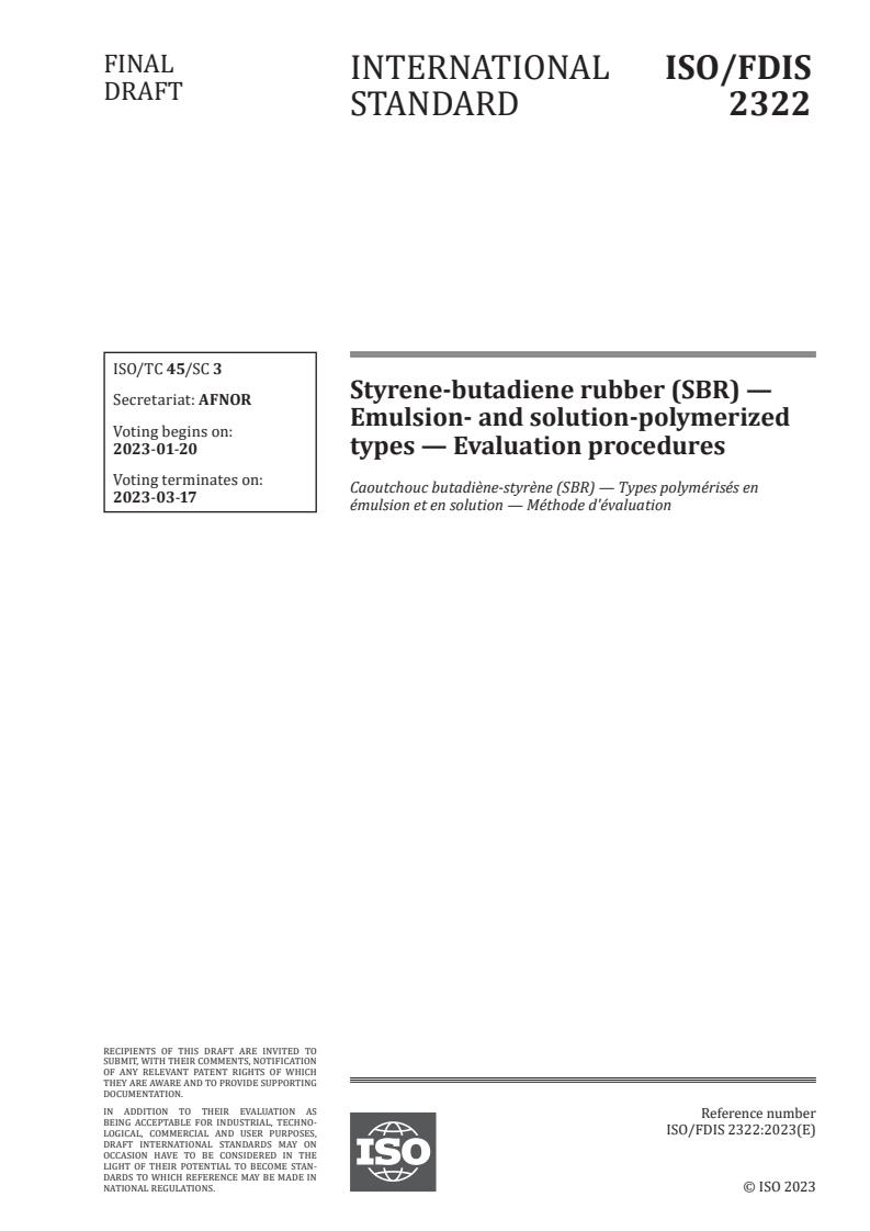 ISO/FDIS 2322 - Styrene-butadiene rubber (SBR) — Emulsion- and solution-polymerized types — Evaluation procedures
Released:6. 01. 2023