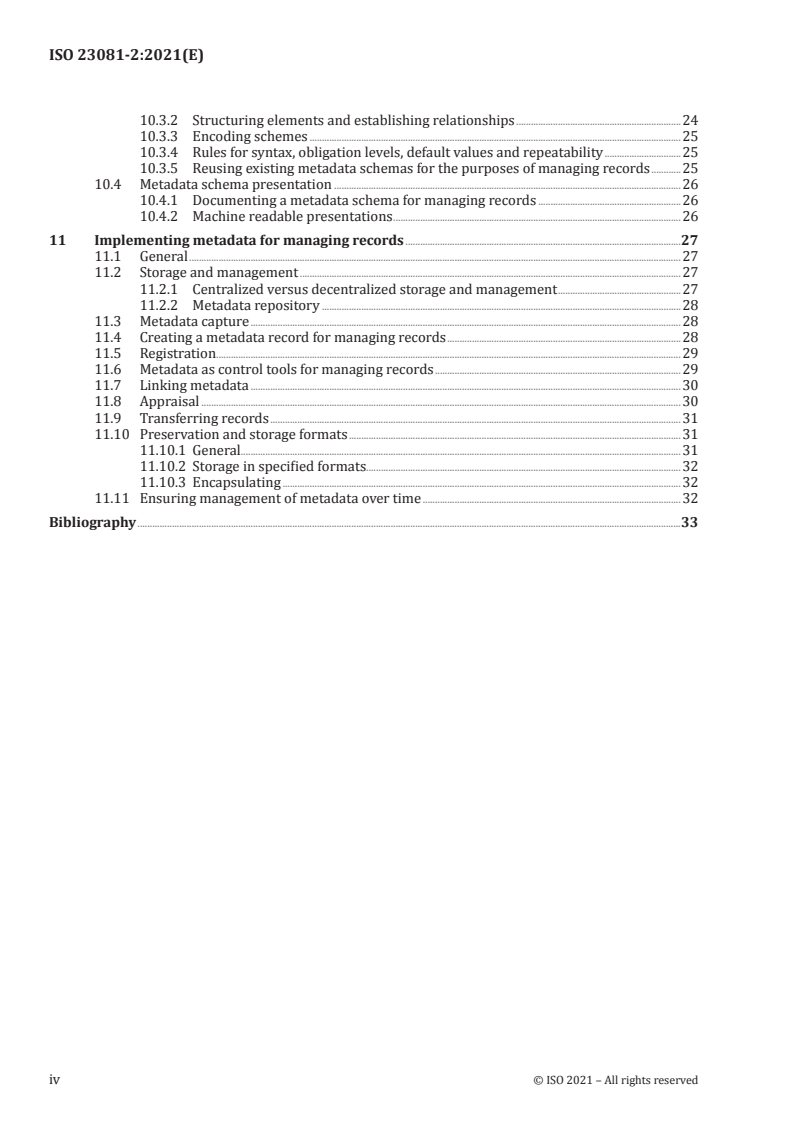 ISO 23081-2:2021 ISO 23081-2:2021 - Information and documentation — Metadata for managing records — Part 2: Conceptual and implementation issues
Released:8/13/2021 - Page 4 preview