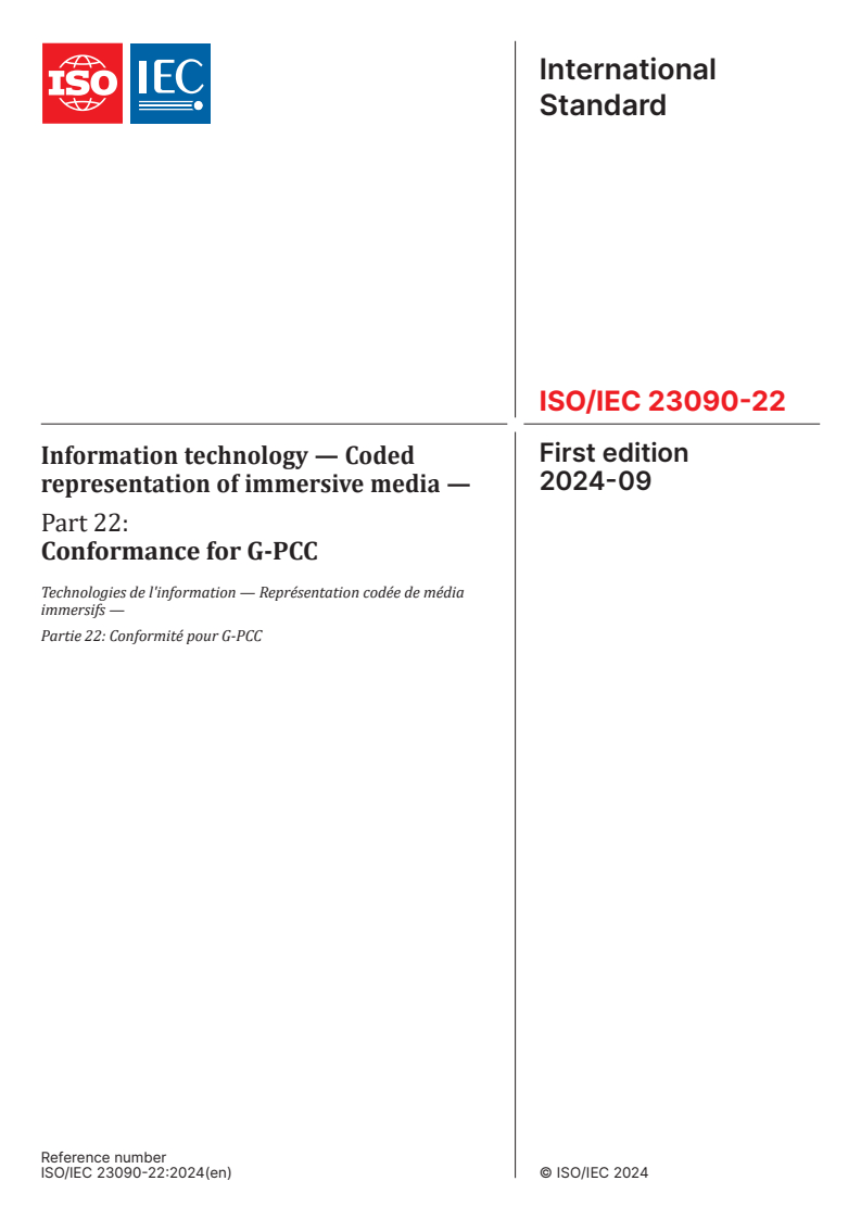 ISO/IEC 23090-22:2024 - Information technology — Coded representation of immersive media — Part 22: Conformance for G-PCC
Released:10. 09. 2024