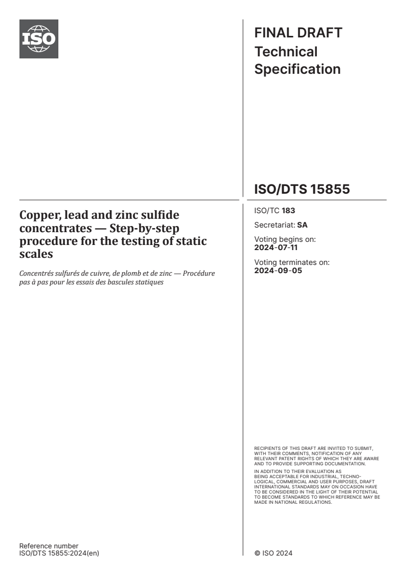 ISO/DTS 15855 - Copper, lead and zinc sulfide concentrates — Step-by-step procedure for the testing of static scales
Released:27. 06. 2024