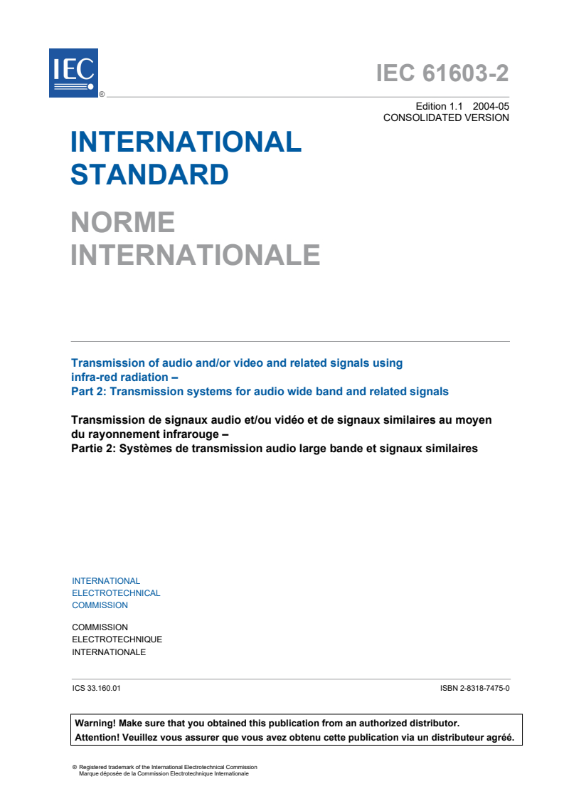 IEC 61603-2:1997+AMD1:2004 CSV - Transmission of audio and/or video and related signals using infra-red radiation - Part 2: Transmission systems for audio wide band and related signals
Released:5/17/2004
Isbn:2831874750