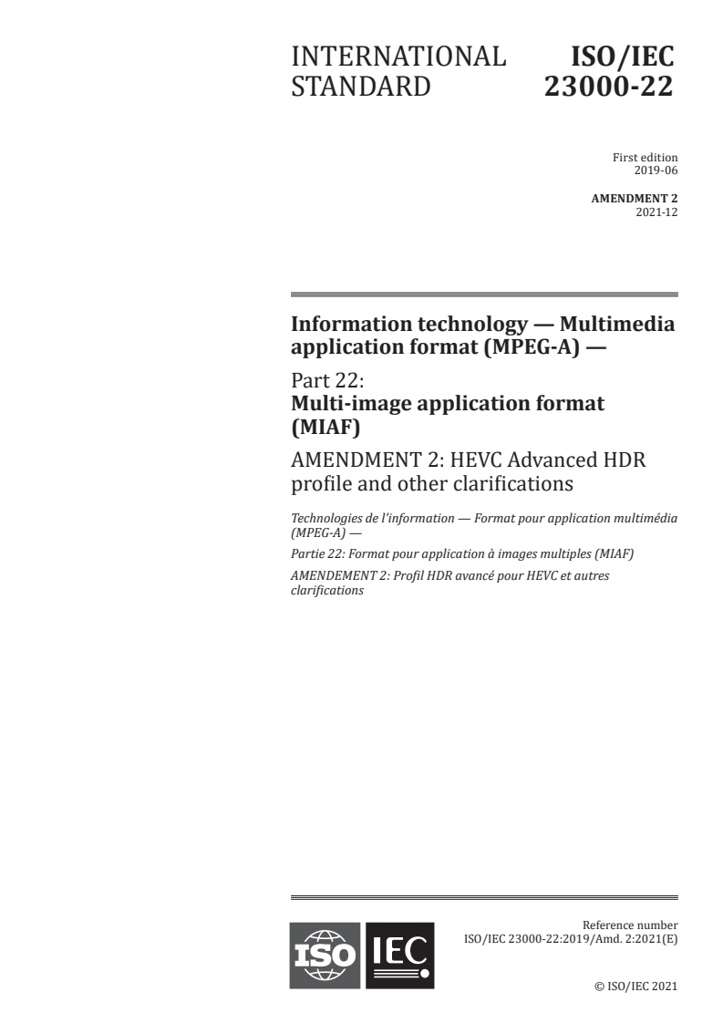 ISO/IEC 23000-22:2019/Amd 2:2021 - Information technology — Multimedia application format (MPEG-A) — Part 22: Multi-image application format (MIAF) — Amendment 2: HEVC Advanced HDR profile and other clarifications
Released:12/17/2021