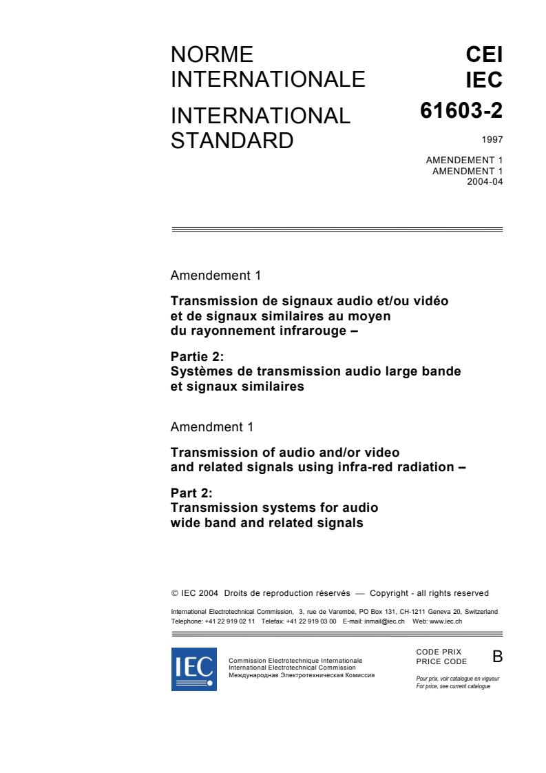 IEC 61603-2:1997/AMD1:2004 - Amendment 1 - Transmission of audio and/or video and related signals using infra-red radiation - Part 2: Transmission systems for audio wide band and related signals