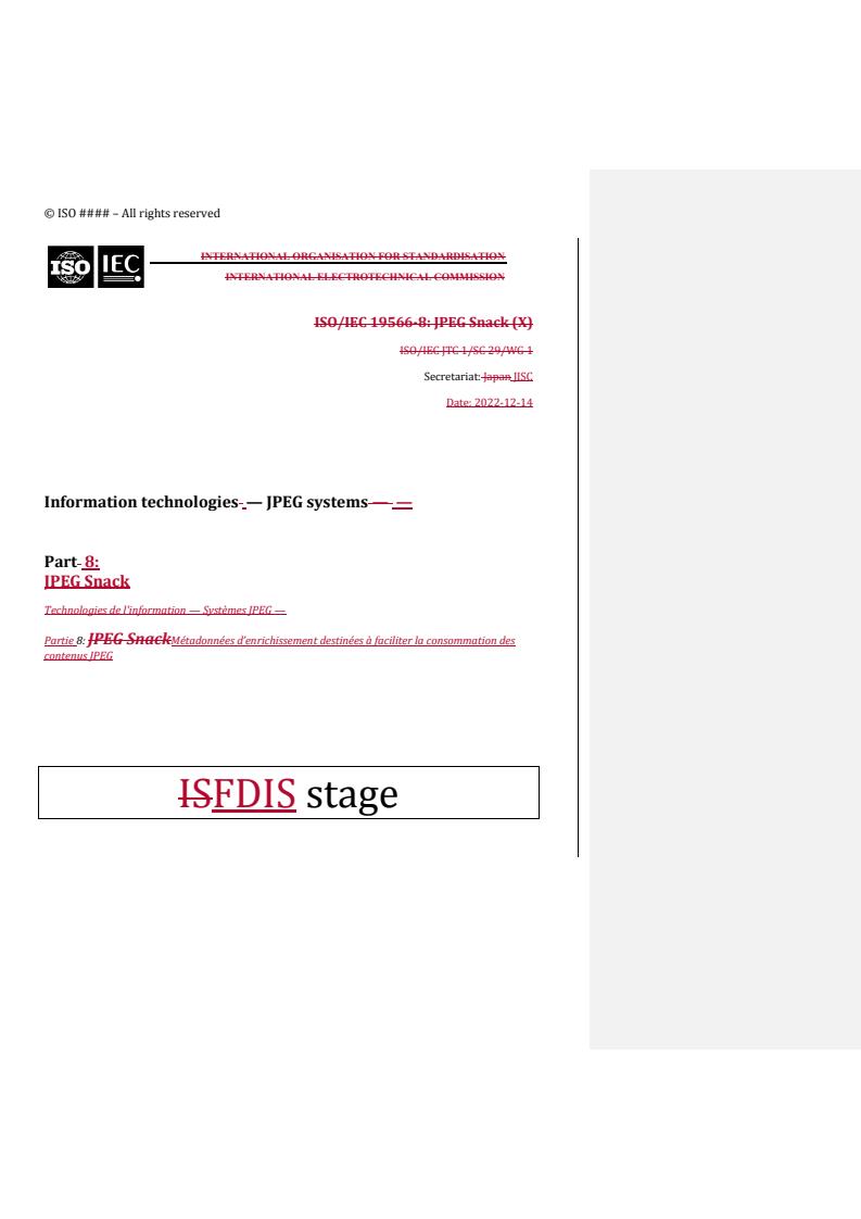 REDLINE ISO/IEC PRF 19566-8 - Information technologies — JPEG systems — Part 8: JPEG Snack
Released:15. 12. 2022