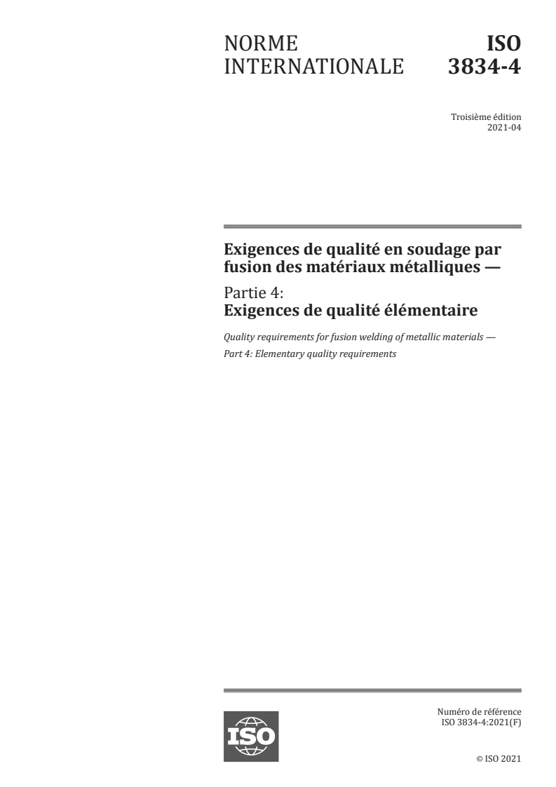 ISO 3834-4:2021 - Exigences de qualité en soudage par fusion des matériaux métalliques — Partie 4: Exigences de qualité élémentaire
Released:4/12/2021
