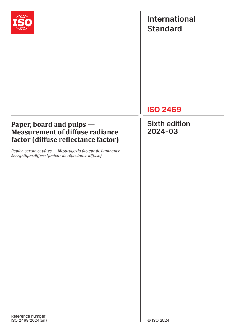 ISO 2469:2024 - Paper, board and pulps — Measurement of diffuse radiance factor (diffuse reflectance factor)
Released:22. 03. 2024