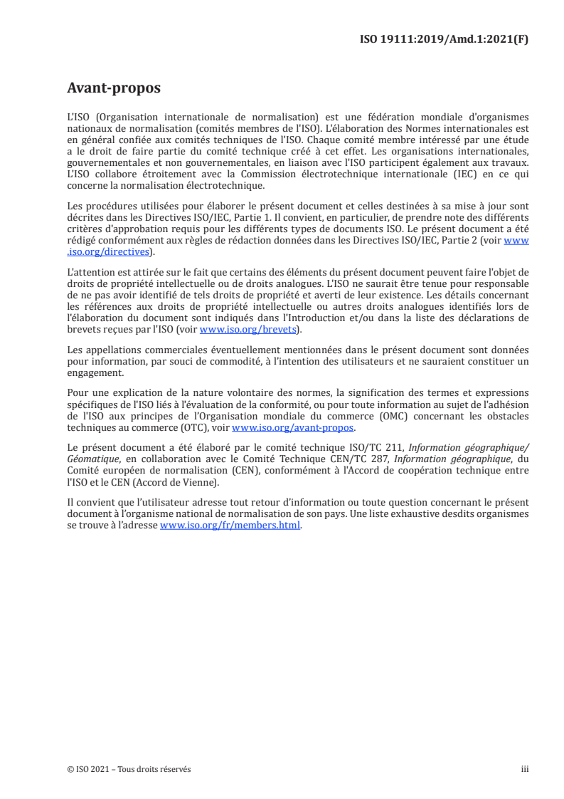 ISO 19111:2019/Amd 1:2021 - Information géographique — Référencement par coordonnées — Amendement 1
Released:6/21/2021