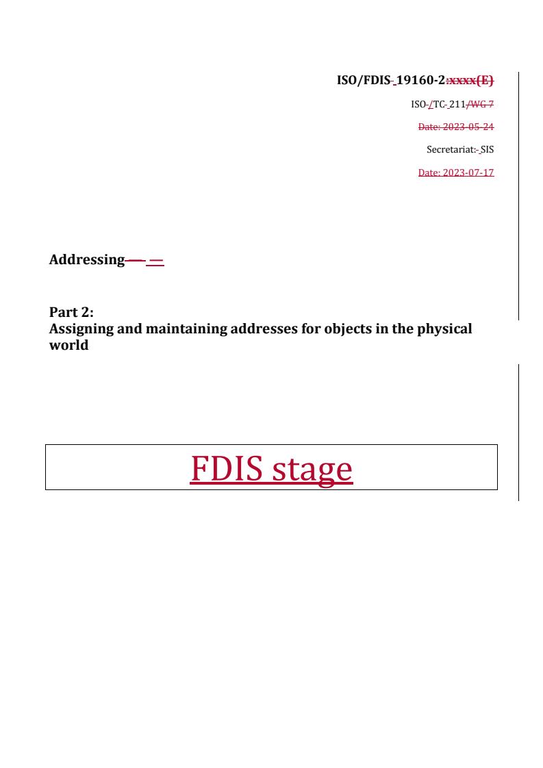 REDLINE ISO/FDIS 19160-2 - Addressing — Part 2: Assigning and maintaining addresses for objects in the physical world
Released:7/18/2023