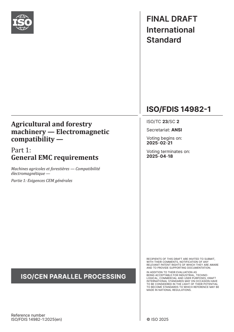 ISO/FDIS 14982-1 - Agricultural and forestry machinery — Electromagnetic compatibility — Part 1: General EMC requirements
Released:14. 02. 2025