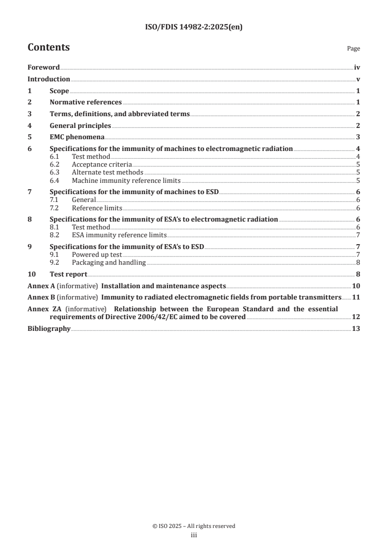 ISO/FDIS 14982-2 - Agricultural and forestry machinery — Electromagnetic compatibility — Part 2: Additional EMC requirements for functional safety
Released:14. 02. 2025