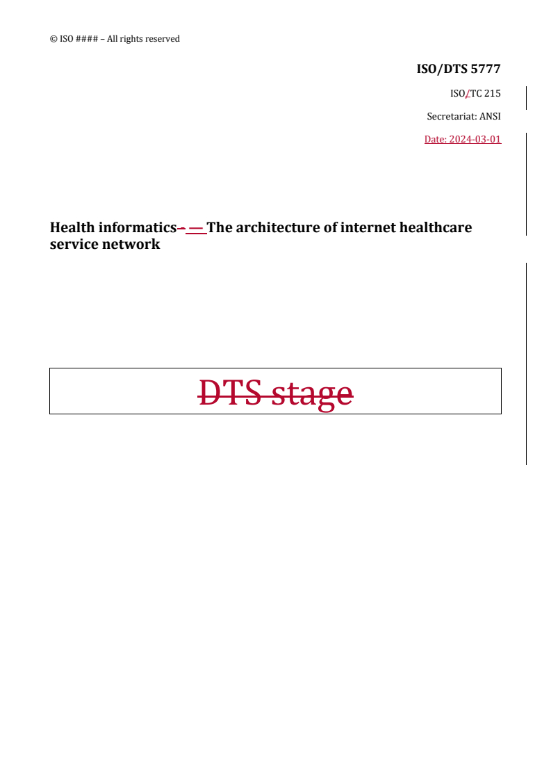 REDLINE ISO/DTS 5777 - Health informatics — The architecture of internet healthcare service network
Released:4. 03. 2024
