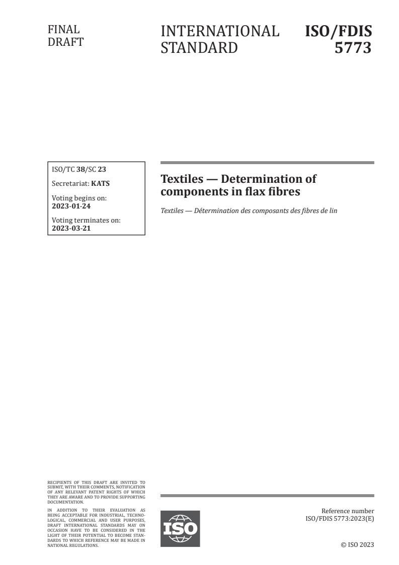 ISO/FDIS 5773 - Textiles — Determination of components in flax fibres
Released:10. 01. 2023