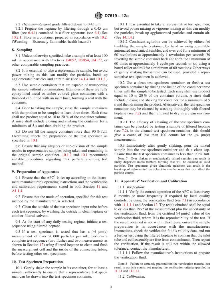 ASTM D7619-12a - Standard Test Method for Sizing and Counting Particles in Light and Middle Distillate Fuels, by Automatic Particle Counter