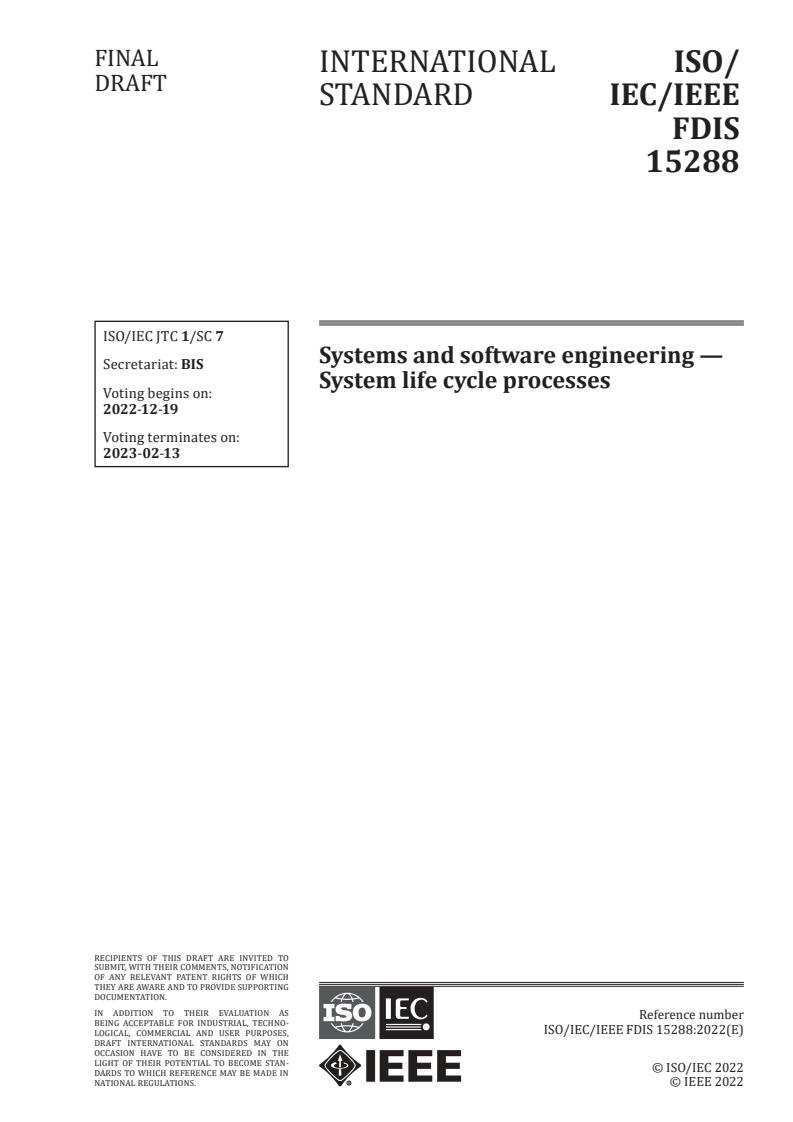 ISO/IEC/IEEE FDIS 15288 - Systems and software engineering — System life cycle processes
Released:5. 12. 2022