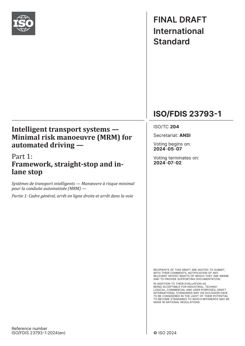 ISO/FDIS 23793-1 - Intelligent transport systems — Minimal risk manoeuvre (MRM) for automated driving — Part 1: Framework, straight-stop and in-lane stop
Released:23. 04. 2024