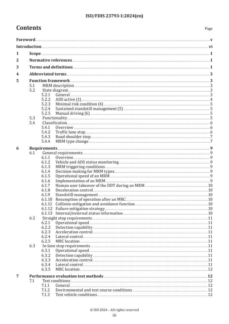 ISO/FDIS 23793-1 - Intelligent transport systems — Minimal risk manoeuvre (MRM) for automated driving — Part 1: Framework, straight-stop and in-lane stop
Released:23. 04. 2024